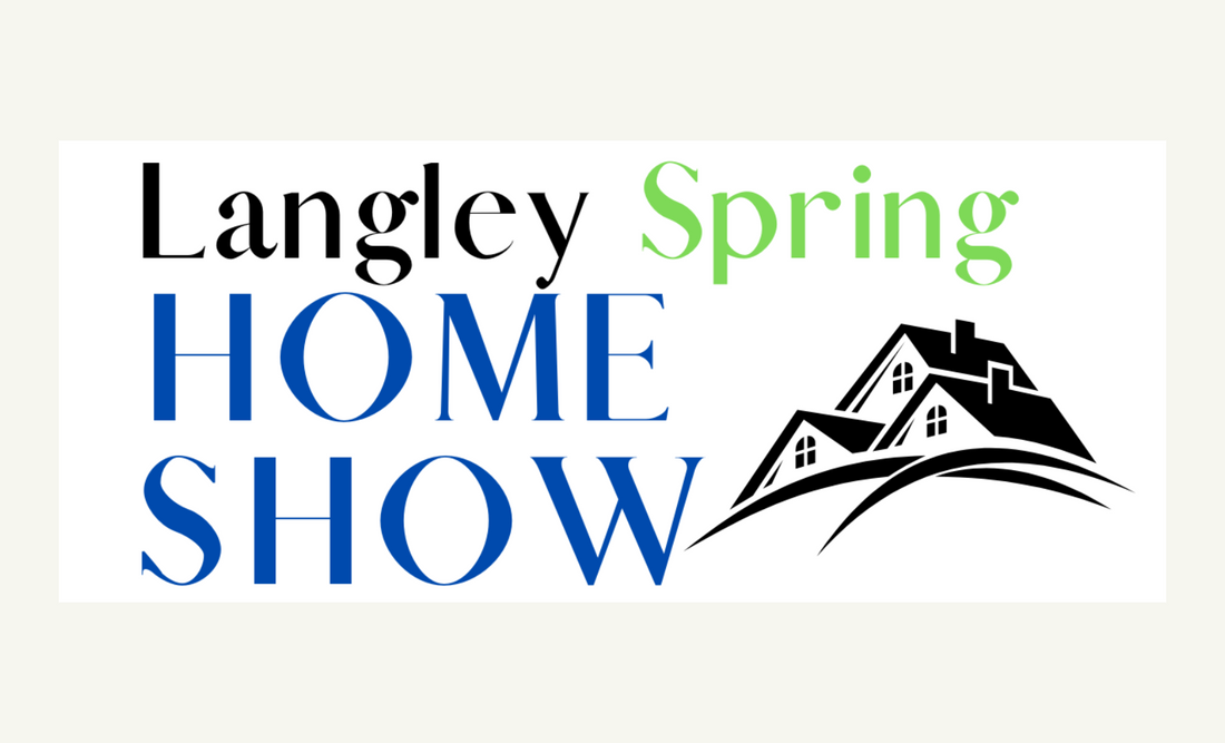 Join Us at This Year's Langley Spring Home Show!